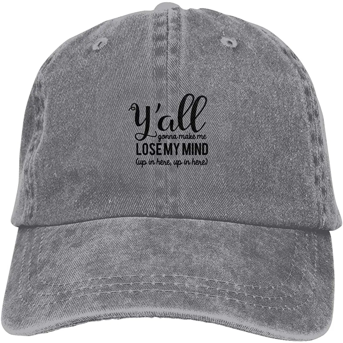 Y'all Gonna Make Me Lose My Mind Unisex Soft Casquette Cap Fashion Hat Vintage Adjustable Baseball Caps
Y'all Gonna Make Me Lose My Mind Unisex Soft Casquette Cap Fashion Hat Vintage Adjustable Baseball Caps
