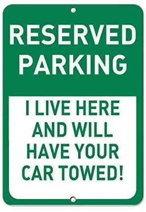 Notice Sign Safety Sign Warning Sign Reserved Parking I Live Here and Will Have Your Car Towed! Novelty Funny Gifts Sign for
Notice Sign Safety Sign Warning Sign Reserved Parking I Live Here and Will Have Your Car Towed! Novelty Funny Gifts Sign for