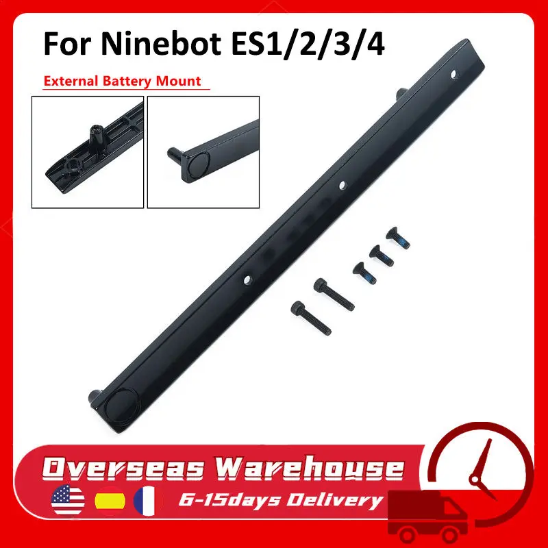 External Battery Mount Bracket For Ninebot ES1 ES2 ES3 ES4 Electric Scooter External Battery Holder Support Hardware Accessories
External Battery Mount Bracket For Ninebot ES1 ES2 ES3 ES4 Electric Scooter External Battery Holder Support Hardware Accessories