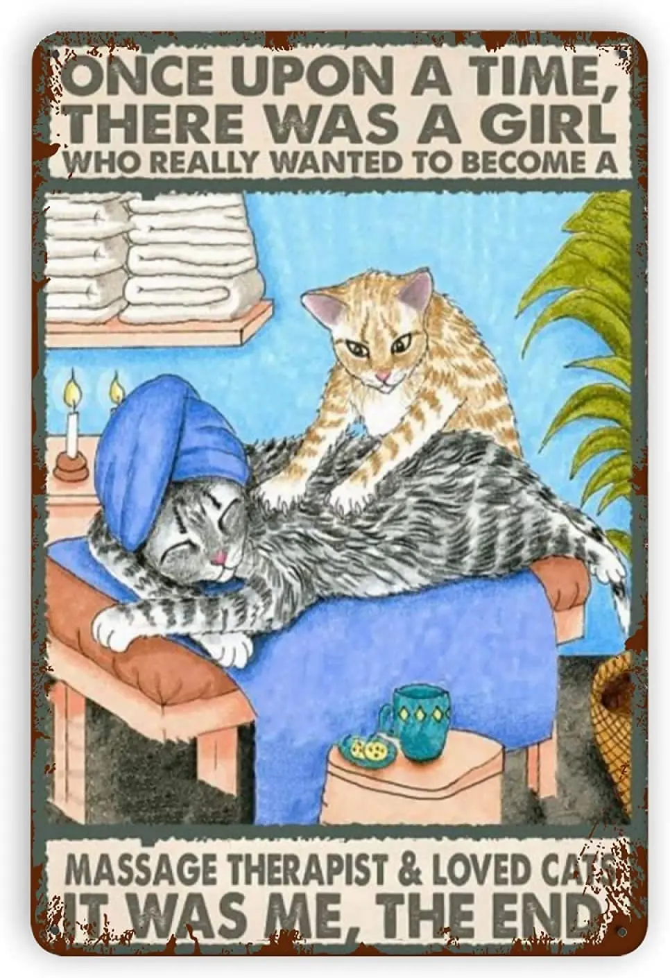 Retro Metal Vintage Man Cave Tin Sign Wall Decor There was a Girl Who Really Wanted to Become a Massage Therapist and Loved Cat
Retro Metal Vintage Man Cave Tin Sign Wall Decor There was a Girl Who Really Wanted to Become a Massage Therapist and Loved Cat