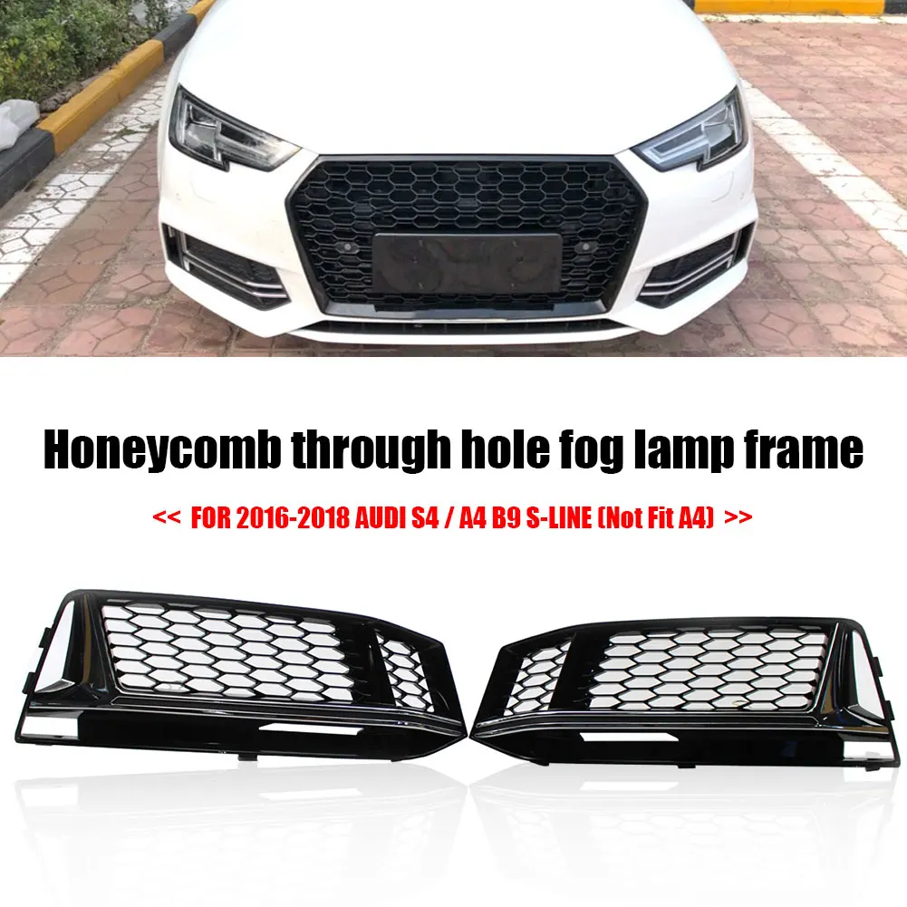 2Pcs Car Front Bumper Fog Light Grills Grille Lamps Cover Honeycomb Hex For Audi A4 B9 S-Line S4 2016-2018 8W0807681K 8W0807682K
2Pcs Car Front Bumper Fog Light Grills Grille Lamps Cover Honeycomb Hex For Audi A4 B9 S-Line S4 2016-2018 8W0807681K 8W0807682K