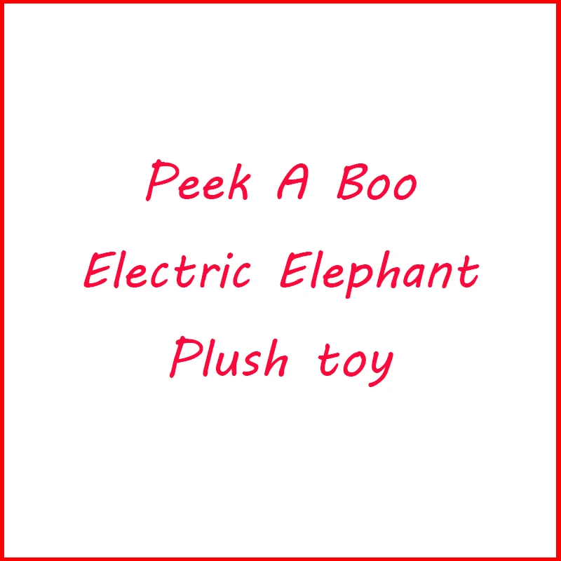 Peek A Boo Elephant Electric Plush Toy Music English Songs Ear Talk Stuffed Animal Dolls Comfort Baby Toys Children Toy Gifts
Peek A Boo Elephant Electric Plush Toy Music English Songs Ear Talk Stuffed Animal Dolls Comfort Baby Toys Children Toy Gifts