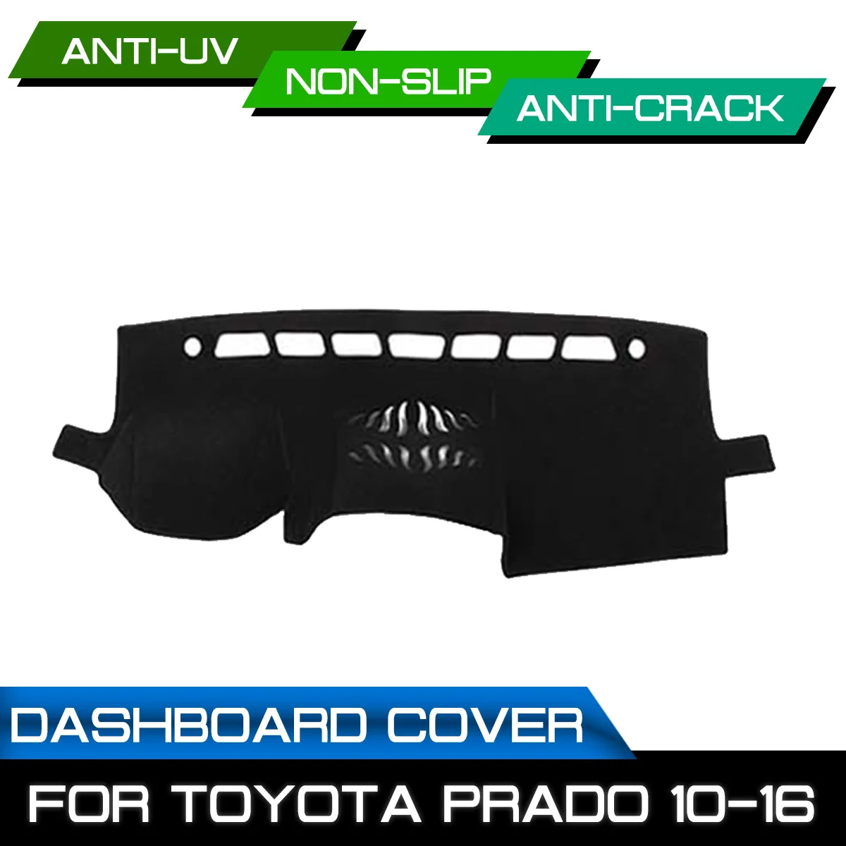 Car Dashboard Mat Anti-dirty Non-slip for Toyota Prado 2010 2011 2012 2013 2014 2015 2016 Dash Cover Mat UV Protection Shade
Car Dashboard Mat Anti-dirty Non-slip for Toyota Prado 2010 2011 2012 2013 2014 2015 2016 Dash Cover Mat UV Protection Shade