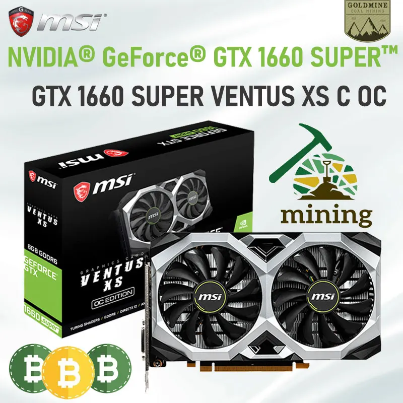 

MINING Raphic Card MSI GeForce GTX 1660 SUPER VENTUS XS C OC GDDR6 Graphics Cards 1660 192bit HDCP DVI GPU MINER ETH Video Cards