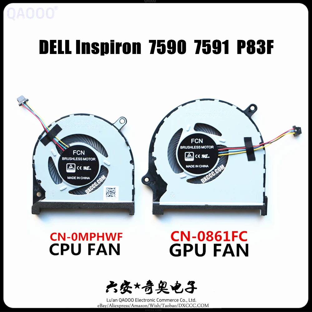 QAOOO FAN For DELL INSPIRON 7590 7591 P83F Laptop CPU & GPU Cooling Fan CN-0MPHWF / CN-0861FC 
QAOOO FAN For DELL INSPIRON 7590 7591 P83F Laptop CPU & GPU Cooling Fan CN-0MPHWF / CN-0861FC