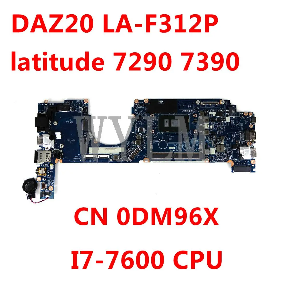 DAZ20 LA-F312P материнская плата CN 0DM96X DM96X для Dell latitude 7290 7390 CN 0DM96X I7-7600 материнская плата с процессором для ноутбука 100% Протестировано
DAZ20 LA-F312P материнская плата CN 0DM96X DM96X для Dell latitude 7290 7390 CN 0DM96X I7-7600 материнская плата с процессором для ноутбука 100% Протестировано