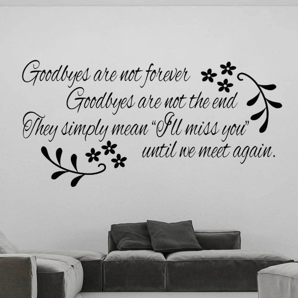 Goodbyes Are Not Forever Goodbyes Are Not The End Quotes Wall Art Decals Vinyl Bedroom Livingroom Decor Stickers Poster DW20928
Goodbyes Are Not Forever Goodbyes Are Not The End Quotes Wall Art Decals Vinyl Bedroom Livingroom Decor Stickers Poster DW20928