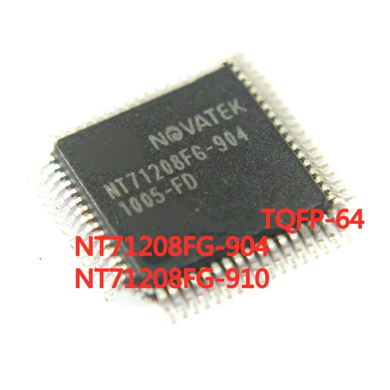 1PCS/LOT NT71208FG-904 NT71208FG-910 NT71208FG TQFP-64 SMD LCD screen chip New In Stock GOOD Quality
1PCS/LOT NT71208FG-904 NT71208FG-910 NT71208FG TQFP-64 SMD LCD screen chip New In Stock GOOD Quality