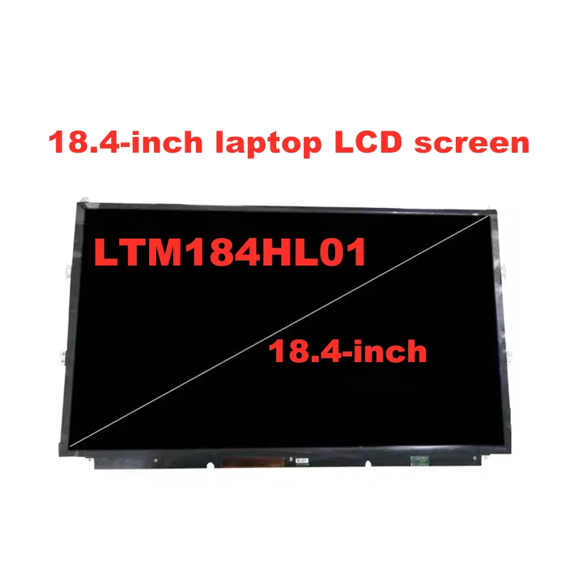 Original 18.4 "LTM184HL01 LCD Screen display For DELL M18X R1 R2 For MSI GT83VR 6RF GT80 2QC 2QE 2QD 1920 * 1080 FHD panel 40pin
Original 18.4 "LTM184HL01 LCD Screen display For DELL M18X R1 R2 For MSI GT83VR 6RF GT80 2QC 2QE 2QD 1920 * 1080 FHD panel 40pin