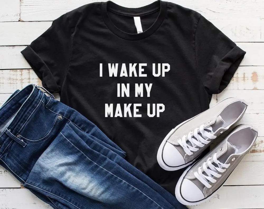 Women T Shirt I Wake Up In My Make Up Letter Print Tshirt Women Short Sleeve O Neck Loose T-shirt Ladies Summer Causal Tee Shirt
Women T Shirt I Wake Up In My Make Up Letter Print Tshirt Women Short Sleeve O Neck Loose T-shirt Ladies Summer Causal Tee Shirt