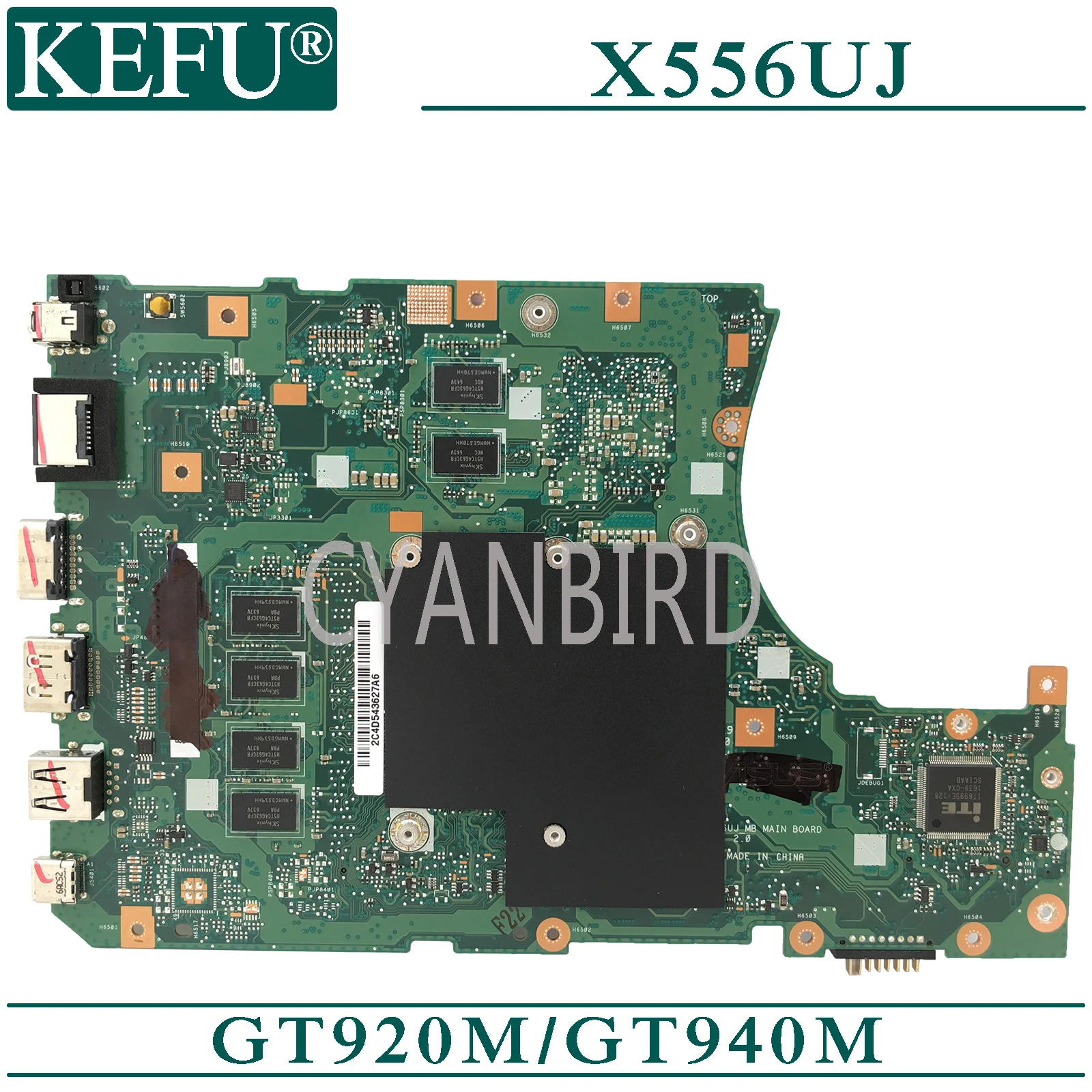 KEFU X556UJ original mainboard for ASUS X556UV X556UF X556UB X556UR with 4GB-RAM I3-6100U GT920M/940M Laptop motherboard
KEFU X556UJ original mainboard for ASUS X556UV X556UF X556UB X556UR with 4GB-RAM I3-6100U GT920M/940M Laptop motherboard