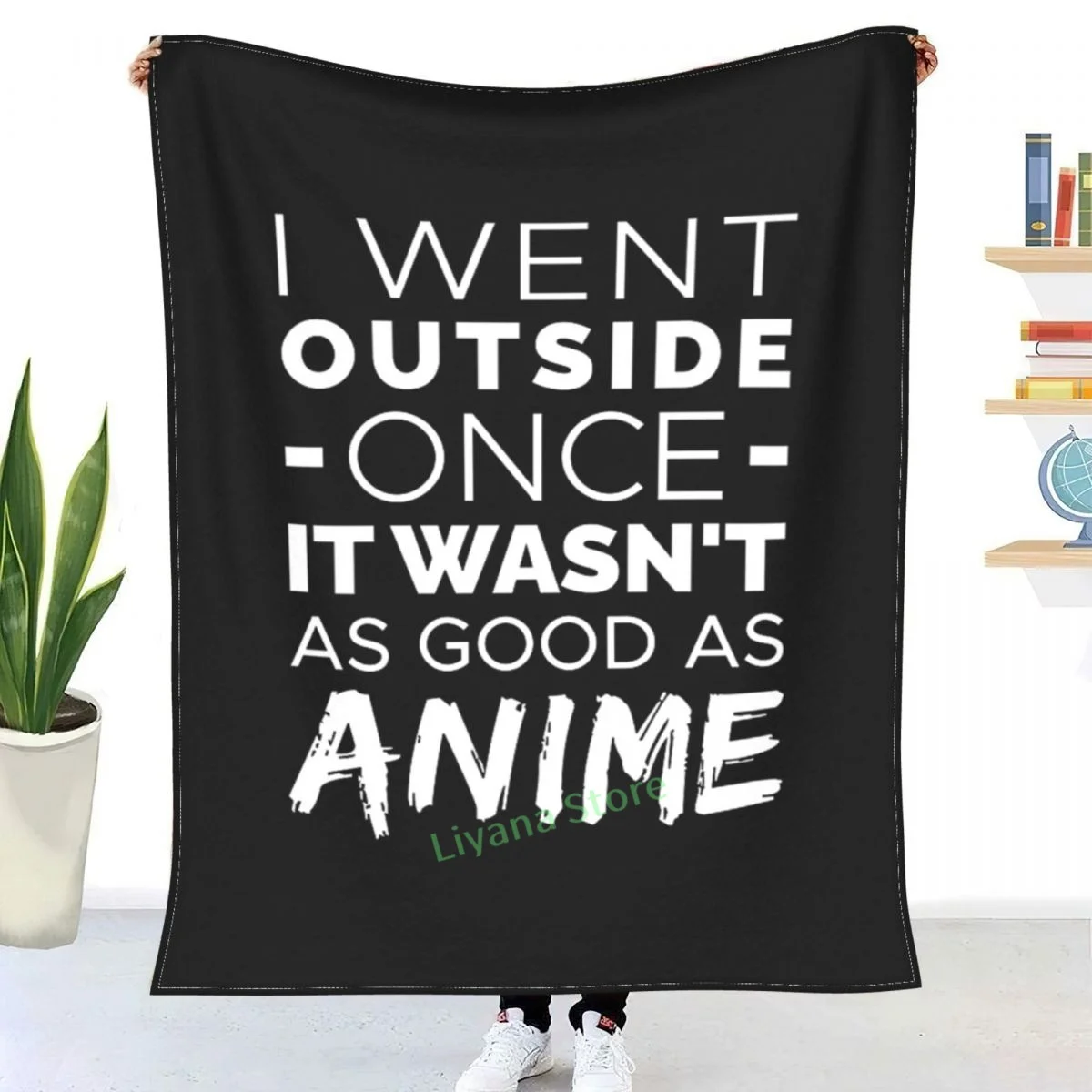I Went Outside Once It Wasn't As Good As Anime -Anime Fans Throw Blanket printed sofa bedroom decorative blanket children adult
I Went Outside Once It Wasn't As Good As Anime -Anime Fans Throw Blanket printed sofa bedroom decorative blanket children adult
