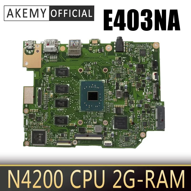E403NAS Motherboard For ASUS E403NA E403N Laotop Mainboard w/N4200 CPU 2G-RAM 32G-SSD
E403NAS Motherboard For ASUS E403NA E403N Laotop Mainboard w/N4200 CPU 2G-RAM 32G-SSD