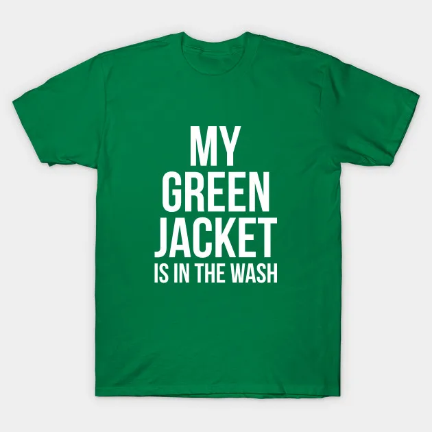Мужская футболка My Green Jacket Is the Wash Funny Golf Humor Tee(2) Футболка женская | одежда