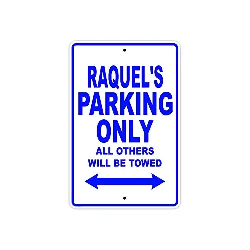 Raquel's Parking Only All Others Will Be Towed Name Caution Warning Notice Aluminum Metal Sign
Raquel's Parking Only All Others Will Be Towed Name Caution Warning Notice Aluminum Metal Sign