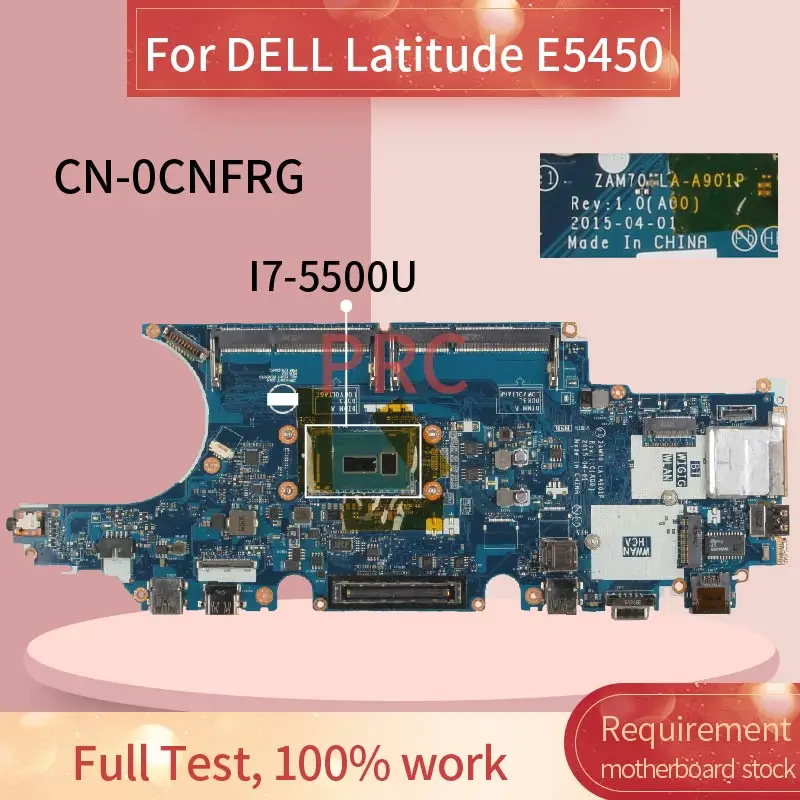CN-0CNFRG 0CNFRG Laptop motherboard For DELL Latitude E5450 I7-5500U Notebook Mainboard LA-A901P SR23V DDR3
CN-0CNFRG 0CNFRG Laptop motherboard For DELL Latitude E5450 I7-5500U Notebook Mainboard LA-A901P SR23V DDR3