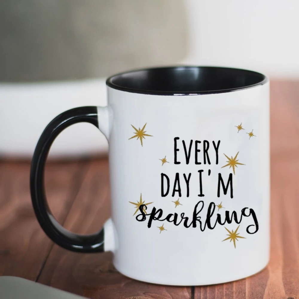 Every Day I'm Sparkling Mug 11oz White Ceramic Coffee Mug Tea Gifts Ceramic Novelty Friend Gifts Home Decal
Every Day I'm Sparkling Mug 11oz White Ceramic Coffee Mug Tea Gifts Ceramic Novelty Friend Gifts Home Decal