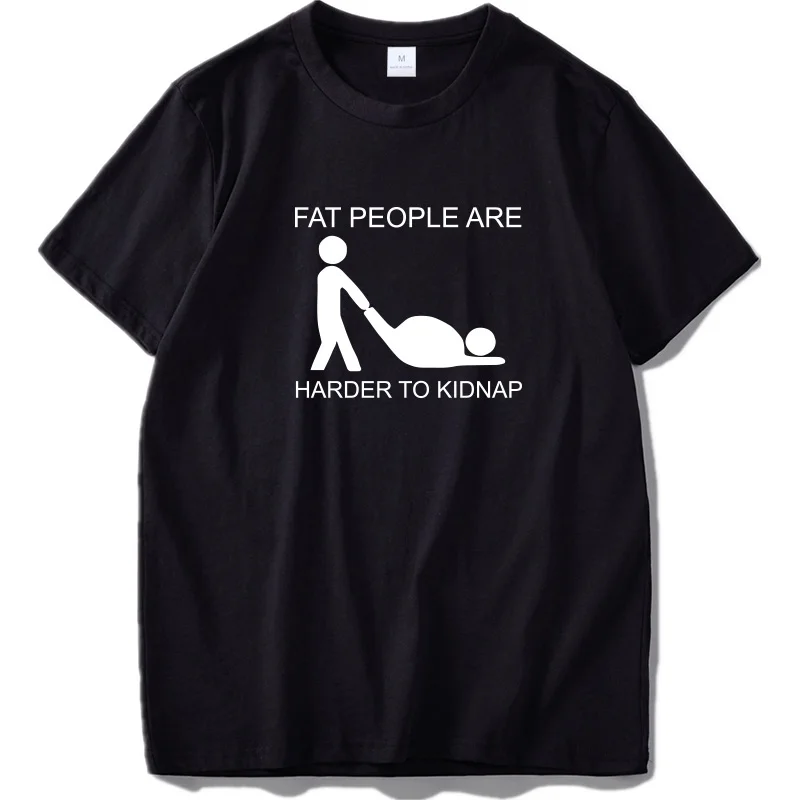 Adult Joke T shirt Design Hot Fat People Are Toughest by Kidnap Letter Print Cotton Comfortable Tshirt EU Size
Adult Joke T shirt Design Hot Fat People Are Toughest by Kidnap Letter Print Cotton Comfortable Tshirt EU Size