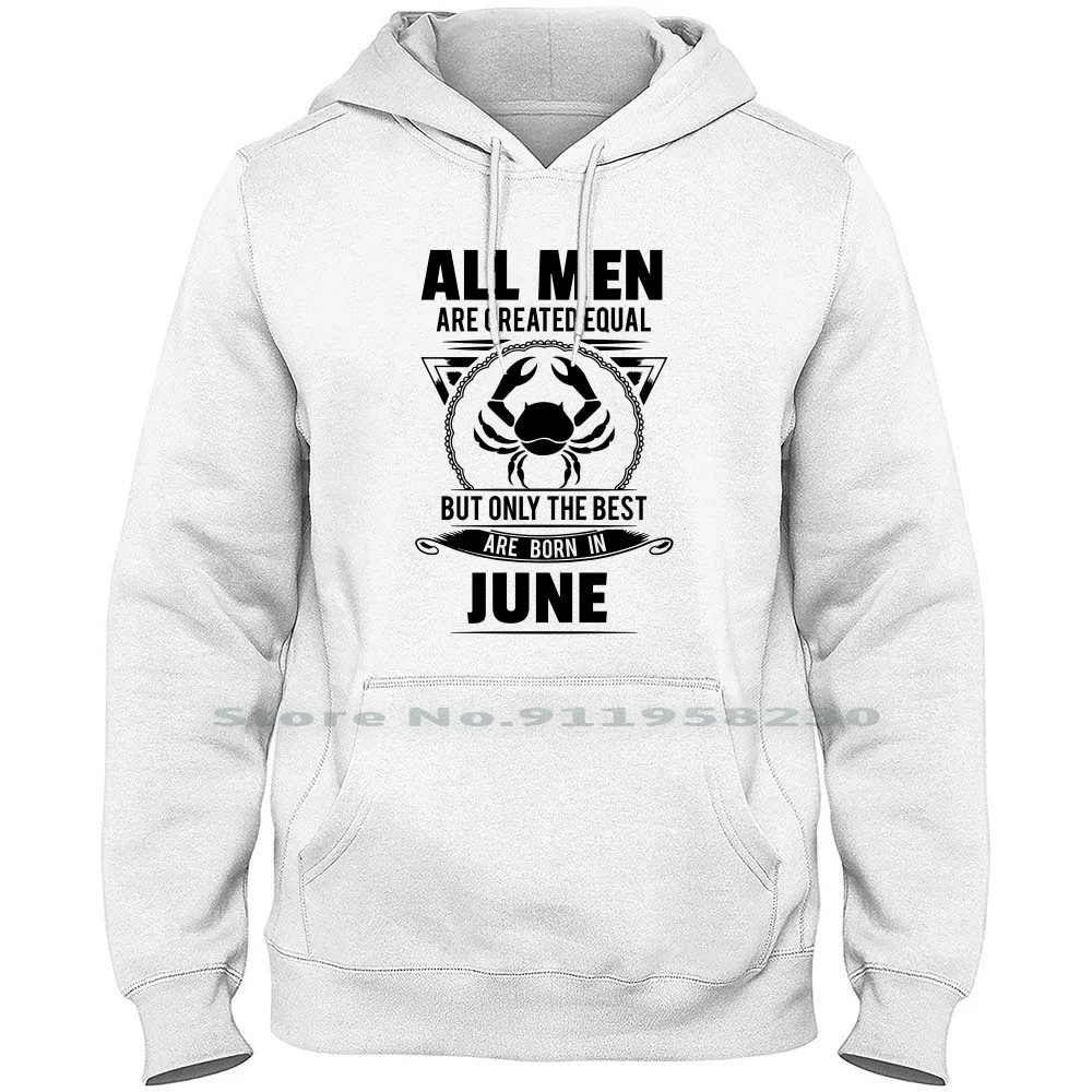 All Men Are Created Equal But Only The Best Are Born In June Hoodie Sweater Cotton The Best Born In Zodiac Create Stars Equal
All Men Are Created Equal But Only The Best Are Born In June Hoodie Sweater Cotton The Best Born In Zodiac Create Stars Equal