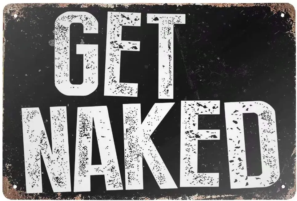 New Tin Sign Get Naked Black Plaque Aluminum Metal Sign 8x12 INCH
New Tin Sign Get Naked Black Plaque Aluminum Metal Sign 8x12 INCH