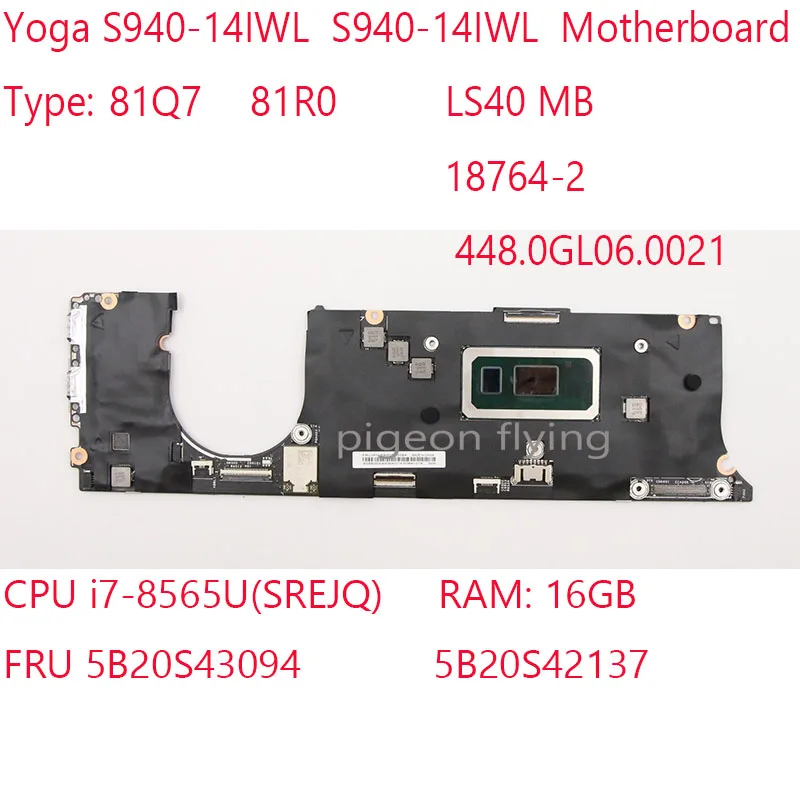 Yoga S940-14IWL Mother LS40 MB 18764-2 448.0GL06.0021 для Yoga S940-14IWL Laptop 81Q7 5B20S43094 5B20S42137 i7-8565U 16G 100% OK
Yoga S940-14IWL Mother LS40 MB 18764-2 448.0GL06.0021 для Yoga S940-14IWL Laptop 81Q7 5B20S43094 5B20S42137 i7-8565U 16G 100% OK