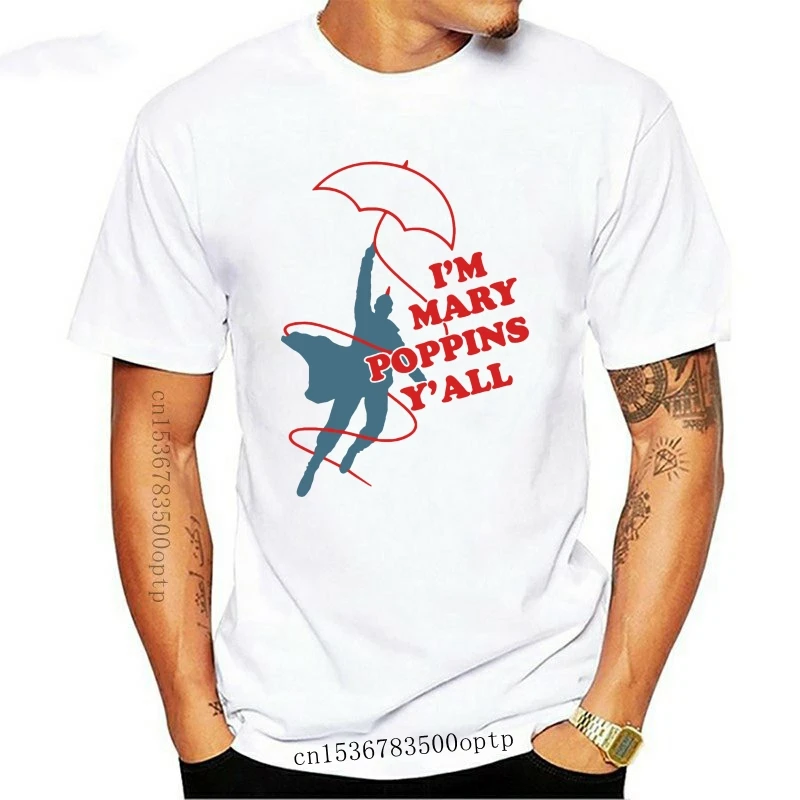 New i m mary poppin s y all yondu t shirt Designing tee shirt S-3xl Pattern Fitness Comical Summer Style Letter shirt
New i m mary poppin s y all yondu t shirt Designing tee shirt S-3xl Pattern Fitness Comical Summer Style Letter shirt