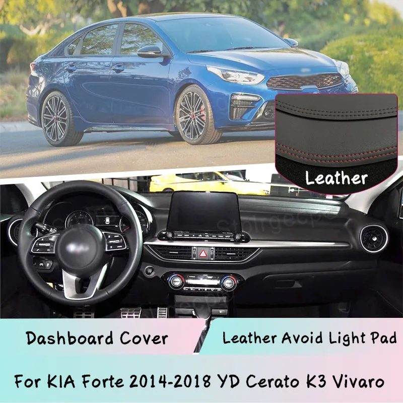 Leather For KIA Forte 2014-2018 YD Cerato K3 Vivaro Dashboard Cover Mat Light-proof pad Sunshade Dashmat Protect panel Anti-UV
Leather For KIA Forte 2014-2018 YD Cerato K3 Vivaro Dashboard Cover Mat Light-proof pad Sunshade Dashmat Protect panel Anti-UV