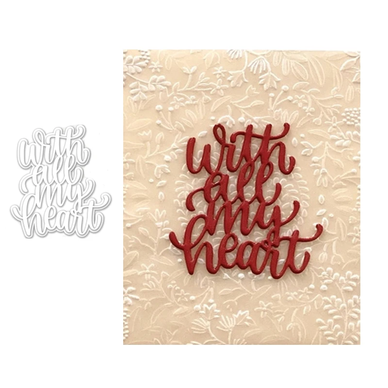 New Design Metal Cutting Dies With All My Heart Craft for Scrapbooking Handmade Knife Mould Blade Punch Stencils Dies Cut Model
New Design Metal Cutting Dies With All My Heart Craft for Scrapbooking Handmade Knife Mould Blade Punch Stencils Dies Cut Model