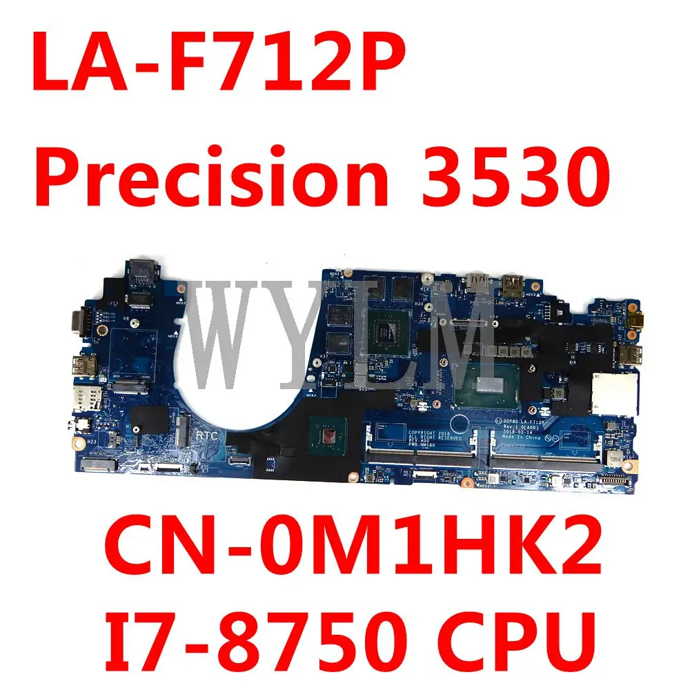 CN-0M1HK2 0M1HK2 M1HK2 For Dell Precision 3530 Laptop Motherboard DDP80 LA-F712P I7-8750 CPU Mainboard Tested ok
CN-0M1HK2 0M1HK2 M1HK2 For Dell Precision 3530 Laptop Motherboard DDP80 LA-F712P I7-8750 CPU Mainboard Tested ok