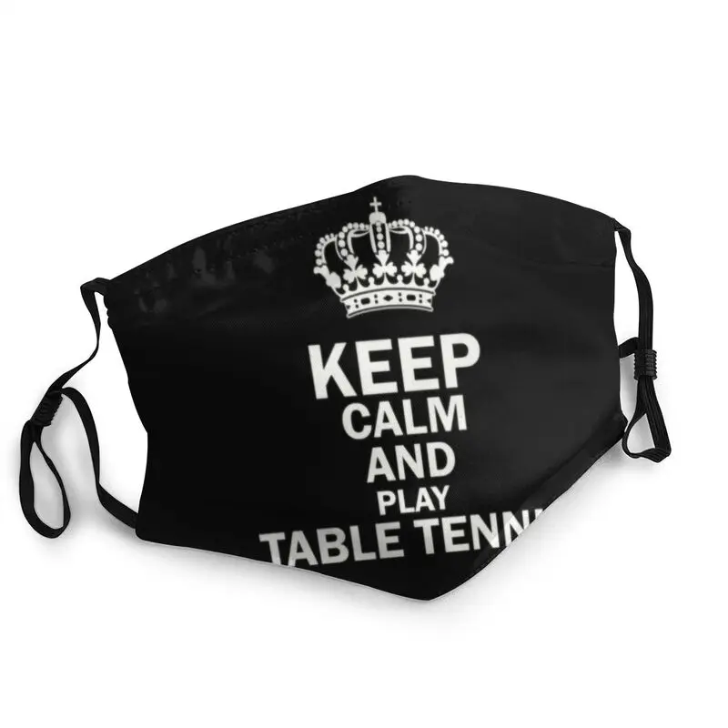 Keep Calm And Play Table Tennis Mask Dustproof Reusable Ping Pong Lover Face Mask Protection Cover Respirator Mouth-Muffle 
Keep Calm And Play Table Tennis Mask Dustproof Reusable Ping Pong Lover Face Mask Protection Cover Respirator Mouth-Muffle