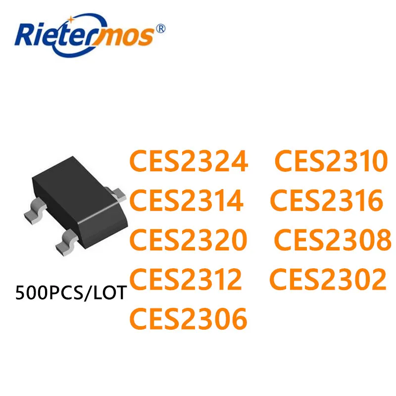 500PCS CES2324 CES2310 CES2314 CES2316 CES2320 CES2308 CES2312 CES2302 CES2306 SOT23 NMOS
500PCS CES2324 CES2310 CES2314 CES2316 CES2320 CES2308 CES2312 CES2302 CES2306 SOT23 NMOS