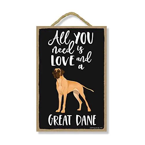 

Honey Dew Gifts All You Need is Love and a Great Dane, Funny Wooden Home Decor for Dog Pet Lovers