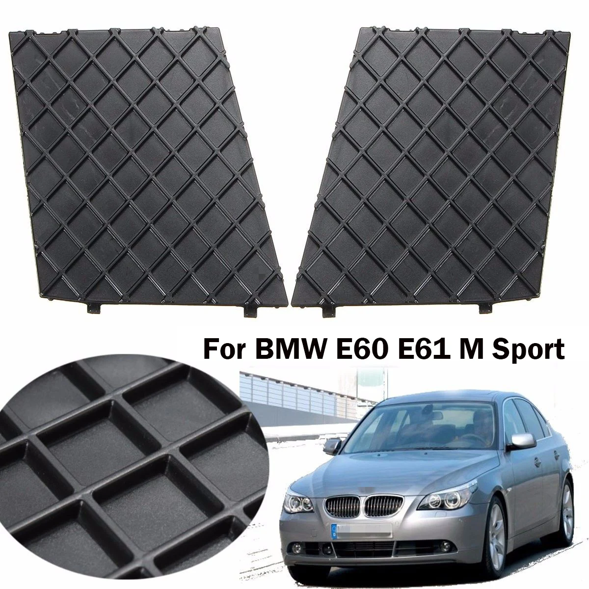 A Pair Black Car Front Bumper Lower Mesh Grill Plate Trim Cover For BMW E60 E61 M Sport 51117897186 51117897184 Bumper Cover
A Pair Black Car Front Bumper Lower Mesh Grill Plate Trim Cover For BMW E60 E61 M Sport 51117897186 51117897184 Bumper Cover