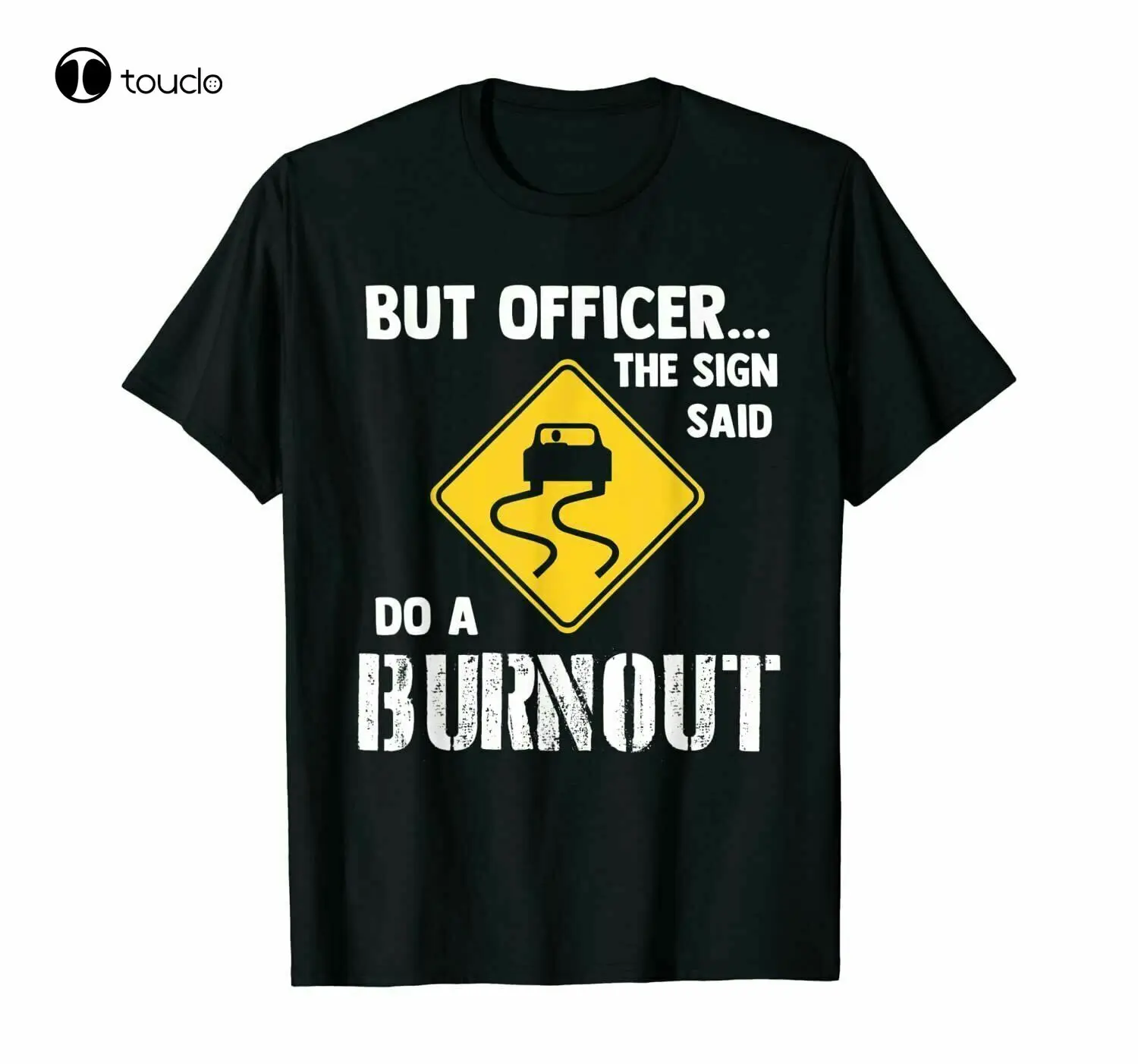 But Officer The Sign Said Do A Burnout Funny Car Gift T-Shirts Cotton Trend Tee Shirt unisex
But Officer The Sign Said Do A Burnout Funny Car Gift T-Shirts Cotton Trend Tee Shirt unisex
