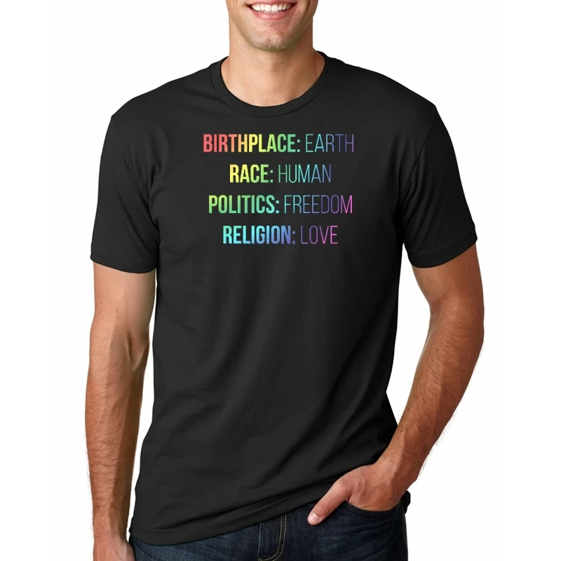 Birthplace Earth Race Human Politics Freedom Religion Love Quotes T-Shirt Unisex Man Women Casual Slogan Tee
Birthplace Earth Race Human Politics Freedom Religion Love Quotes T-Shirt Unisex Man Women Casual Slogan Tee