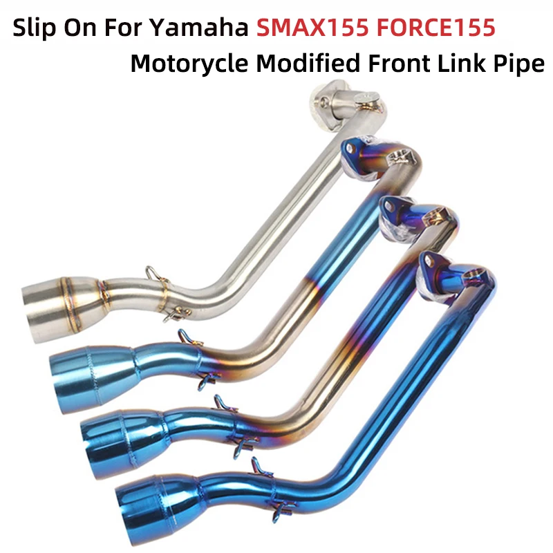 Slip On For Yamaha SMAX155 FORCE155 SMAX 155 Motorycle Exhaust Escape Modified Motorbike Stainless steel Front connect Link Pipe
Slip On For Yamaha SMAX155 FORCE155 SMAX 155 Motorycle Exhaust Escape Modified Motorbike Stainless steel Front connect Link Pipe