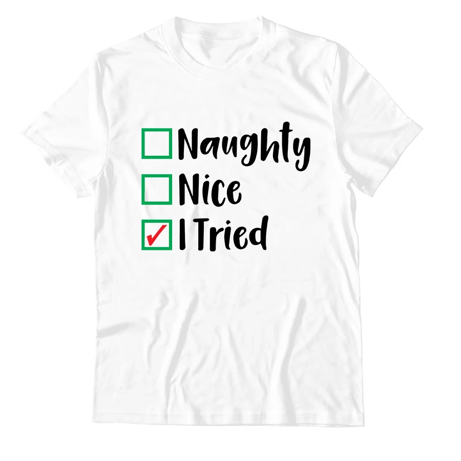 

Naughty Nice I Tried Merry Christmas Graphic Print Women Tshirt Santa's Naughty List Funny T-Shirt Femme 100% Cotton Tees Female