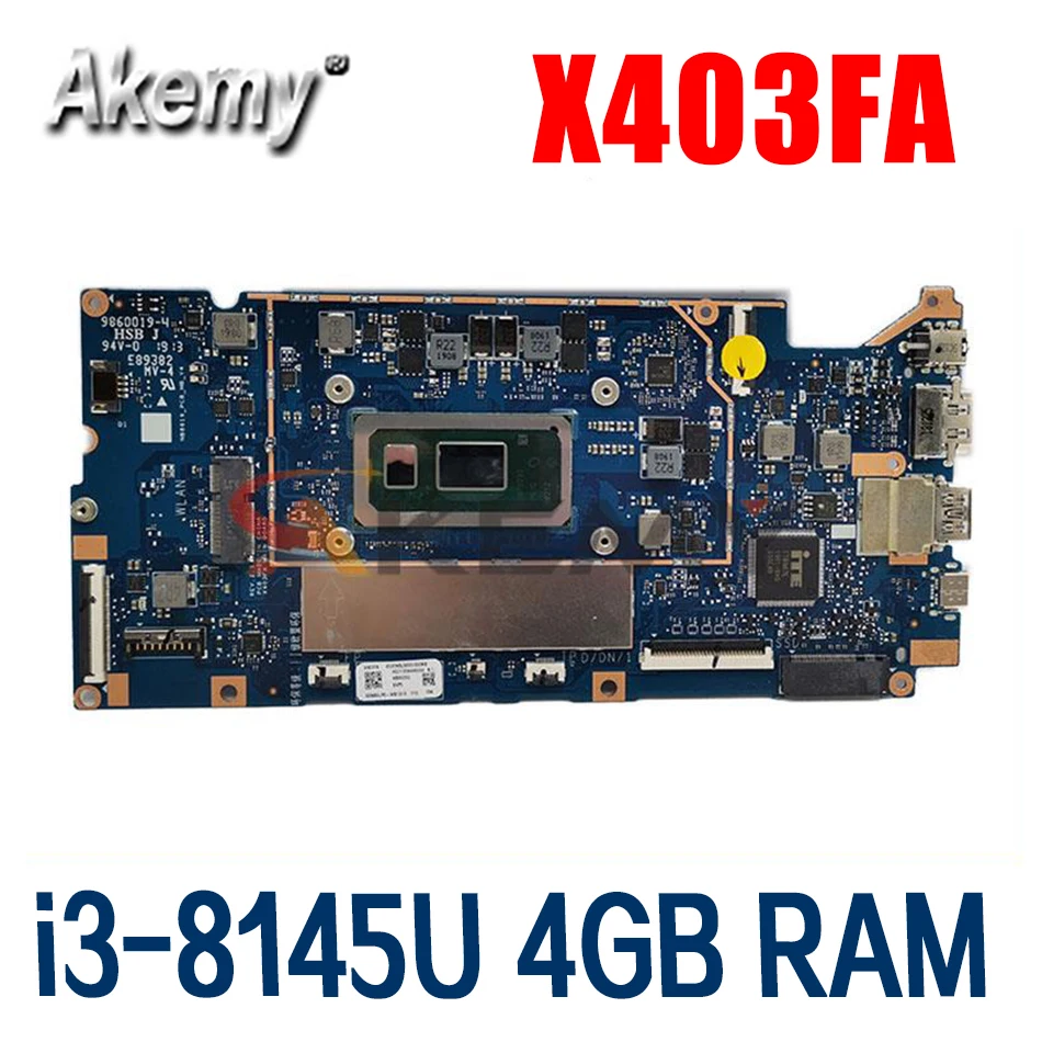 X403FA Motherboard For ASUS VivoBook X403FA L403FA L403FAC Laptop Motherboard i3-8145U CPU 4GB RAM original 100% Test
X403FA Motherboard For ASUS VivoBook X403FA L403FA L403FAC Laptop Motherboard i3-8145U CPU 4GB RAM original 100% Test
