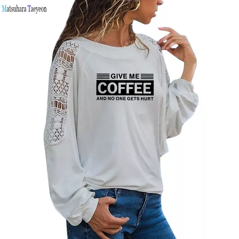 Give Me Coffee and No One Gets Hurt Harajuku T Shirt Women Long Sleeve Autumn Loose Tee Shirt Femme Casual Tops Woman Clothes
Give Me Coffee and No One Gets Hurt Harajuku T Shirt Women Long Sleeve Autumn Loose Tee Shirt Femme Casual Tops Woman Clothes