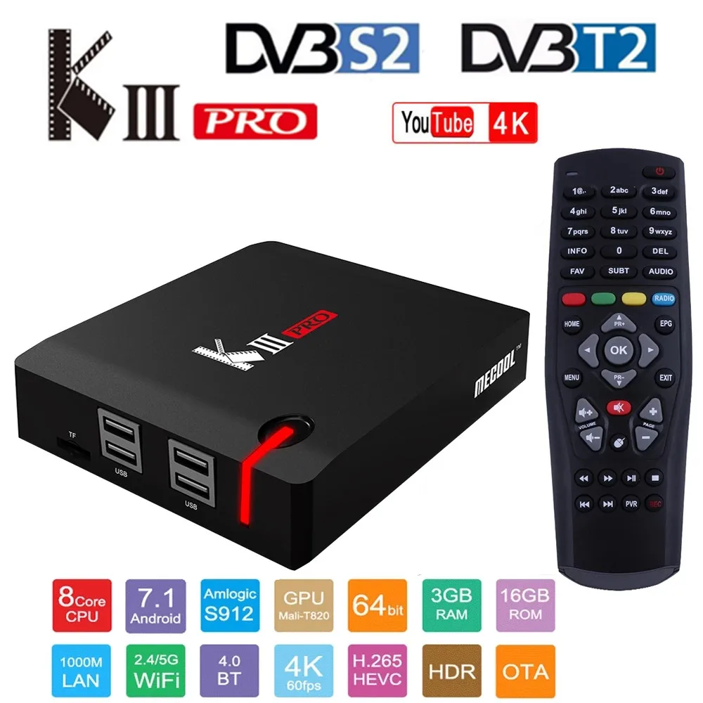 Mecool KIII PRO Smart TV Box DVB-T2/S2/C 3GB RAM 16GB ROM Amlogic S912 Octa Core 64bit 4K BT4.0 1000M Set TOP BOX
Mecool KIII PRO Smart TV Box DVB-T2/S2/C 3GB RAM 16GB ROM Amlogic S912 Octa Core 64bit 4K BT4.0 1000M Set TOP BOX