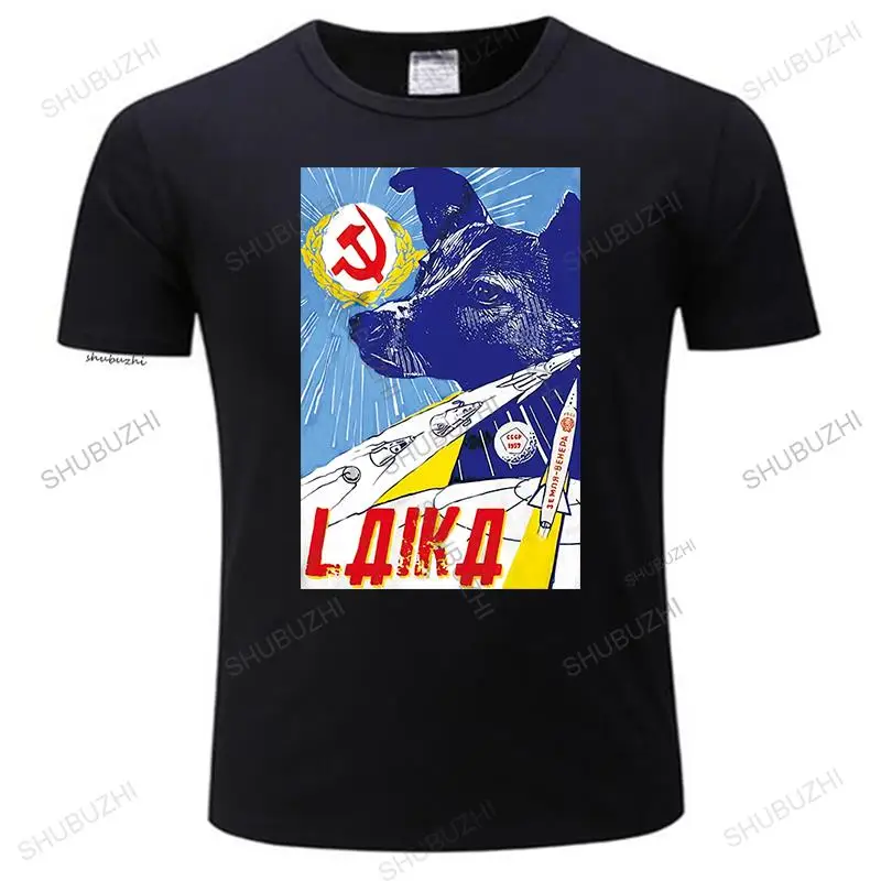 

man summer tee-shirt Space T Shirt - Laika The Space Dog CCCP Russia Soviet Era Poster Casual T-Shirt Male Short Sleeve Pattern
