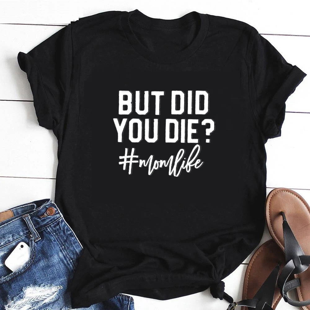 Футболка с надписью BUT DID YOU DIE забавная футболка i love jesus подарок для мамы bad words