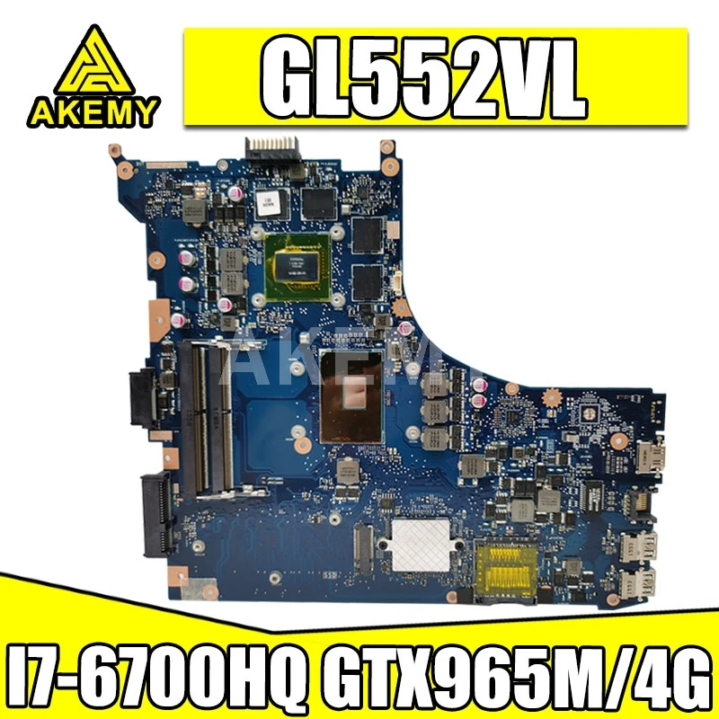 Akemy GL552VL I7-6700HQ GTX965M/4GB laptop motherboard For Asus GL552VL GL552VW GL552VX GL552V laptop Motherboard
Akemy GL552VL I7-6700HQ GTX965M/4GB laptop motherboard For Asus GL552VL GL552VW GL552VX GL552V laptop Motherboard