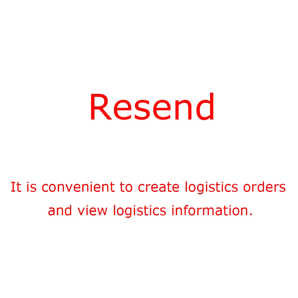 Resend It is convenient to create logistics orders and view logistics information.
Resend It is convenient to create logistics orders and view logistics information.