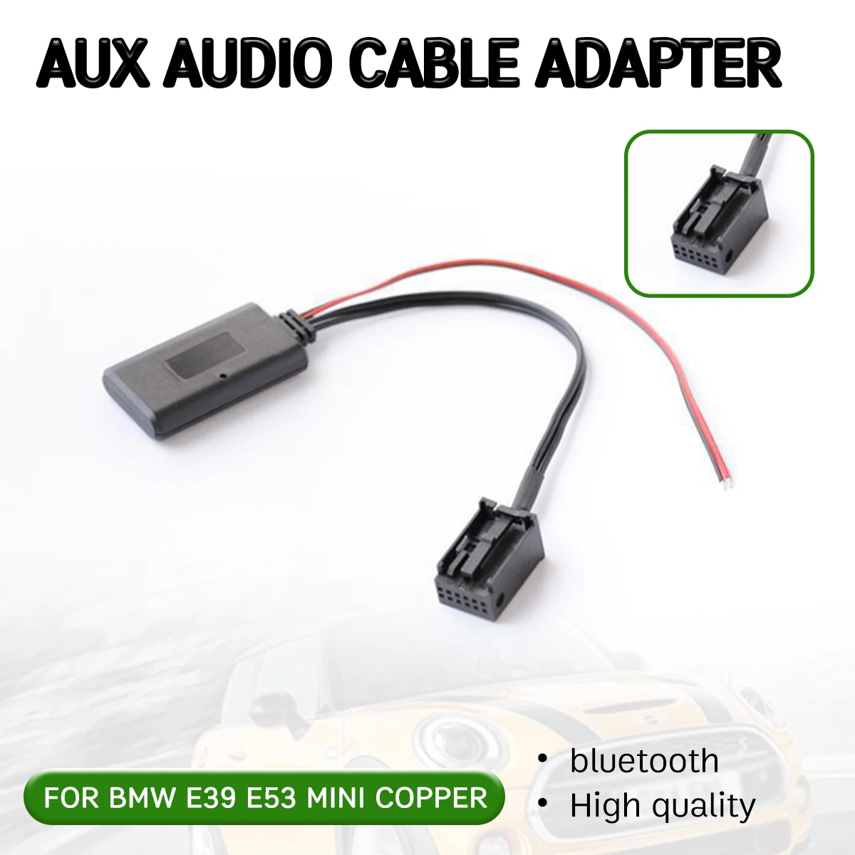 bluetooth Aux Receiver Cable Adapter for BMW E85 E86 Z4 2003-2008 for BMW E83 X3 2004-2010 for MINI COOPER 2000-2006
bluetooth Aux Receiver Cable Adapter for BMW E85 E86 Z4 2003-2008 for BMW E83 X3 2004-2010 for MINI COOPER 2000-2006