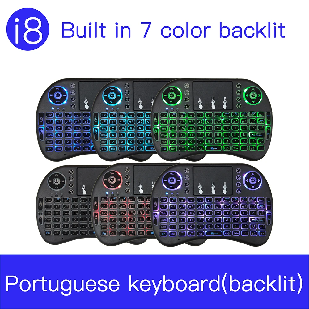 i8 Portuguese Backlit 2.4G Mini Wireless Portugus Keyboard with TouchPad Mouse for Google Android TV Box, Mini PC, Laptop
i8 Portuguese Backlit 2.4G Mini Wireless Portugus Keyboard with TouchPad Mouse for Google Android TV Box, Mini PC, Laptop