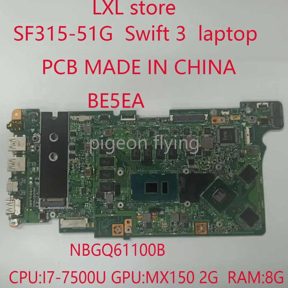 SF315 51G материнская плата для ноутбука Acer Swift3 PCB сделанная в Китае BE5EA NBGQ61100B I7 7500U MX150