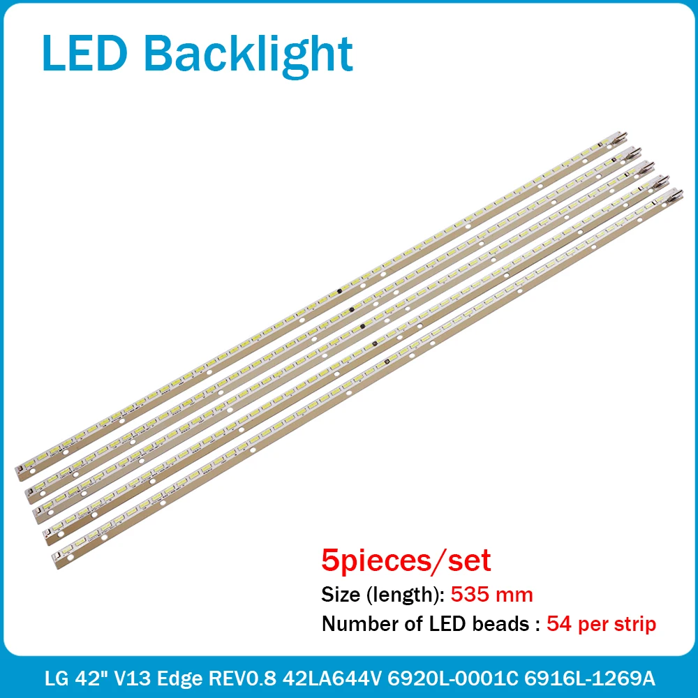 New 5 PCS/Lot 535MM LED Backlight Strip for LG 42" V13 Edge REV0.8 42LA644V 6920L-0001C 6916L-1269A 6922L-0103A 6922L-0062A
New 5 PCS/Lot 535MM LED Backlight Strip for LG 42" V13 Edge REV0.8 42LA644V 6920L-0001C 6916L-1269A 6922L-0103A 6922L-0062A