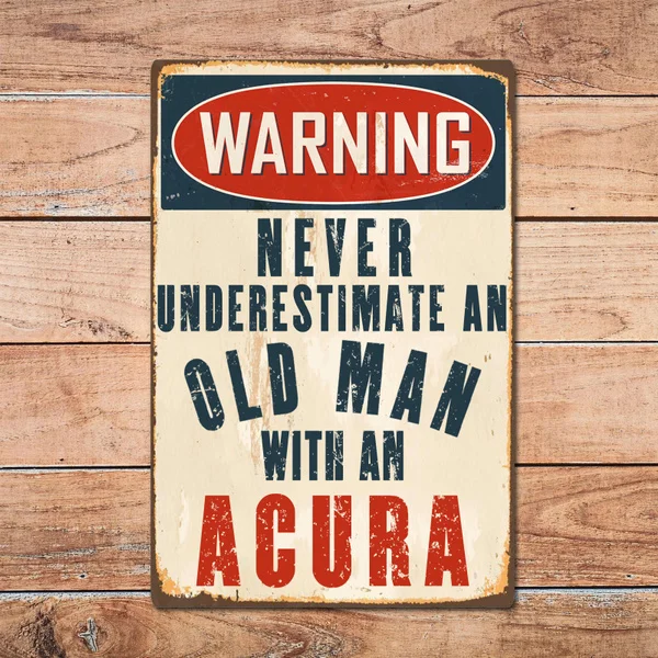 Никогда не подчиняйте старого человека с Acura, металлический жестяной знак, металлический знак, декор для стен, гаражный Декор
Никогда не подчиняйте старого человека с Acura, металлический жестяной знак, металлический знак, декор для стен, гаражный Декор