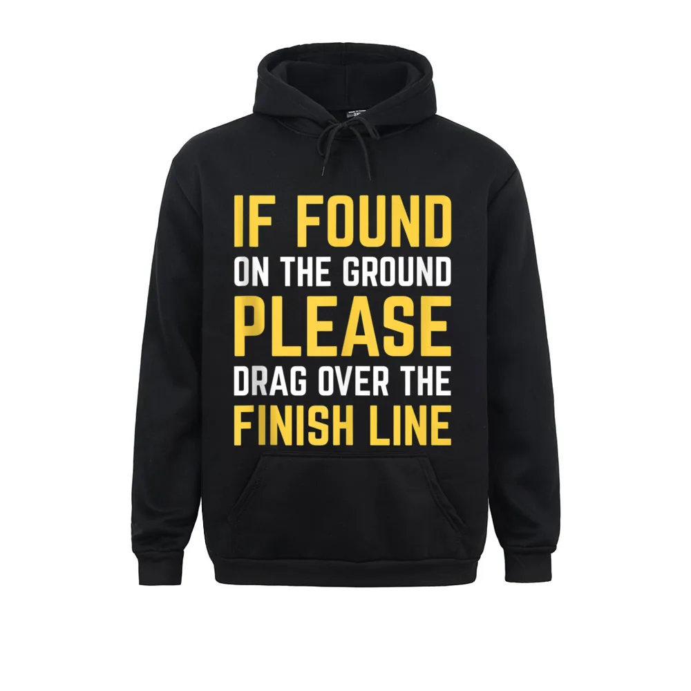 Graphic If Found On The Ground Please Drag Across Finish Line Printed Sweatshirts Men Hoodies Long Sleeve Hoods Winter Fall
Graphic If Found On The Ground Please Drag Across Finish Line Printed Sweatshirts Men Hoodies Long Sleeve Hoods Winter Fall